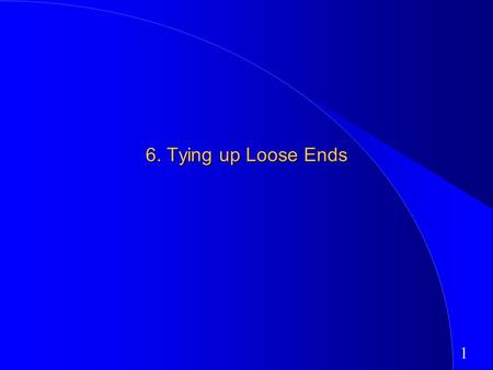 1 6. Tying up Loose Ends. 2 1. Dealing with Cash and Marketable Securities The simplest and most direct way of dealing with cash and marketable securities.