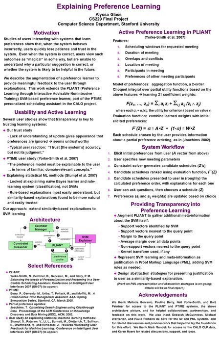 Explaining Preference Learning Alyssa Glass CS229 Final Project Computer Science Department, Stanford University  Augment PLIANT to gather additional.