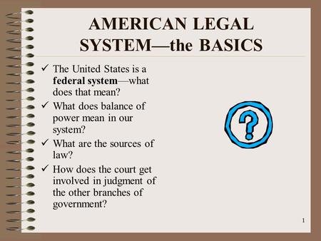 AMERICAN LEGAL SYSTEM—the BASICS