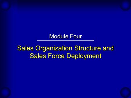 Sales Organization Structure and Sales Force Deployment