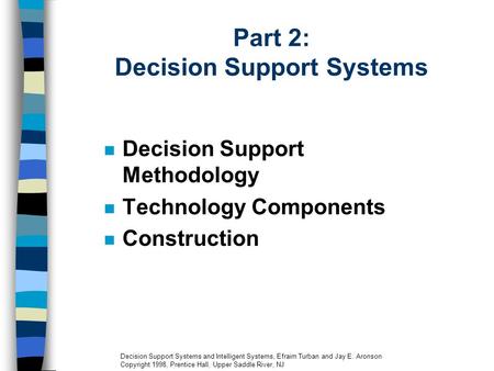 Part 2: Decision Support Systems