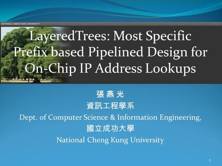 張 燕 光 資訊工程學系 Dept. of Computer Science & Information Engineering,