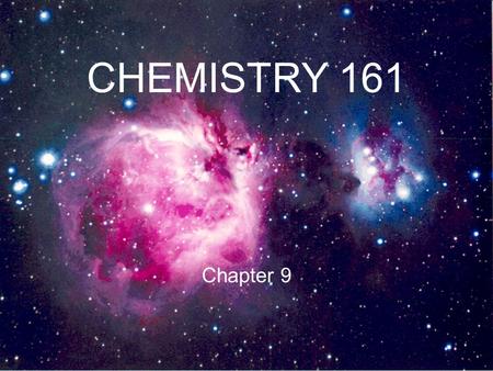 CHEMISTRY 161 Chapter 9. Periodic Table of the Elements chemical reactivity - valence electrons ns 1 ns 2 ns 2 np x.