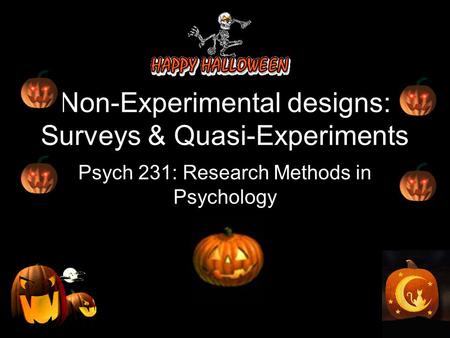 Non-Experimental designs: Surveys & Quasi-Experiments