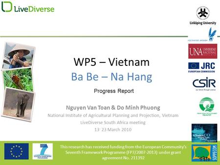 This research has received funding from the European Community’s Seventh Framework Programme (FP7/2007-2013) under grant agreement No. 211392 WP5 – Vietnam.