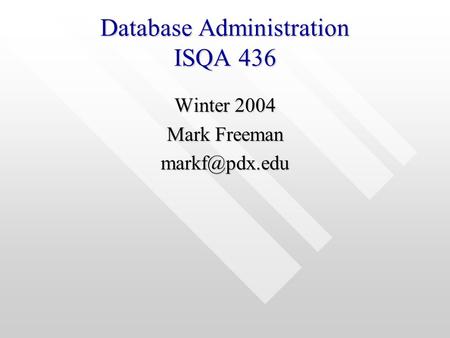 Database Administration ISQA 436