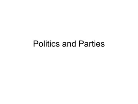 Politics and Parties. Me Dr. Casey Dominguez Office: 254 IPJ Office Hours: 1 hour after class MWF 11:05-12:05 also TuTh 10:40-11:40