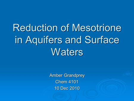 Reduction of Mesotrione in Aquifers and Surface Waters