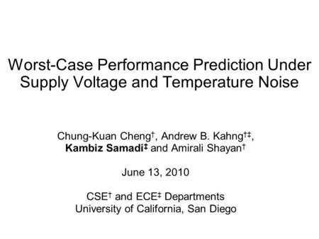 Chung-Kuan Cheng†, Andrew B. Kahng†‡,