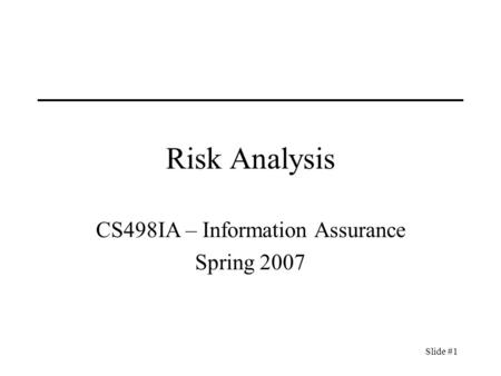 CS498IA – Information Assurance Spring 2007