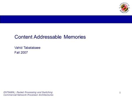 Content Addressable Memories