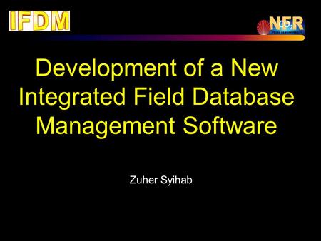 Zuher Syihab Development of a New Integrated Field Database Management Software.