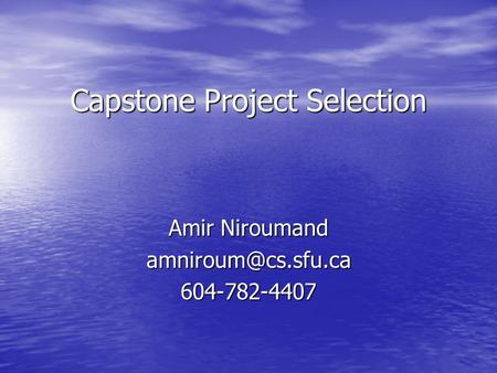 Capstone Project Selection Amir Niroumand