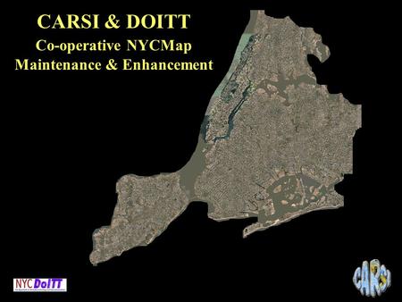 CARSI & DOITT Co-operative NYCMap Maintenance & Enhancement.