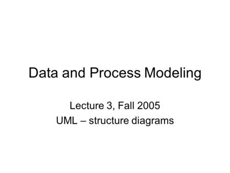 Data and Process Modeling