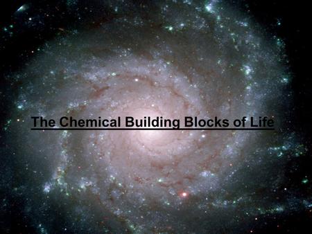 The Chemical Building Blocks of Life. Outline: The Chemical Building Blocks of Life 1.Chemistry of Carbon 2.Polymers & Monomers 3.Biologically Important.