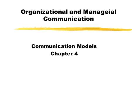 Organizational and Manageial Communication