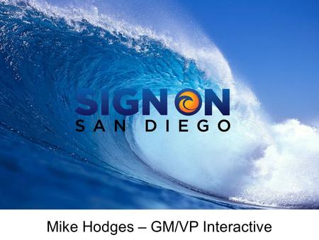 Mike Hodges – GM/VP Interactive.