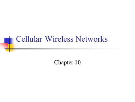 Cellular Wireless Networks