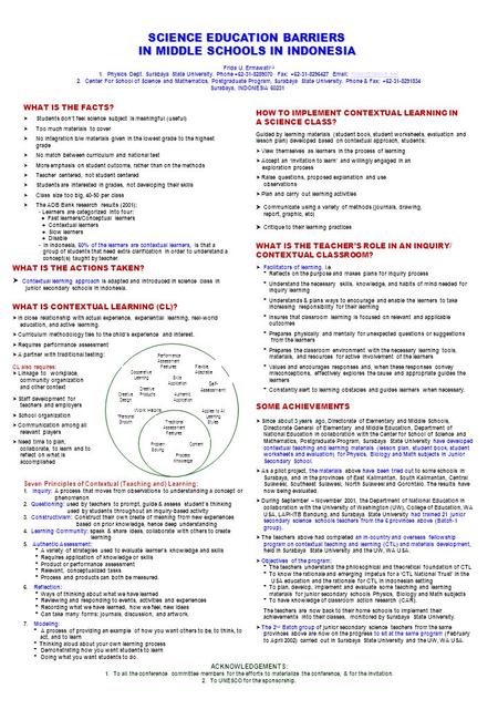 SCIENCE EDUCATION BARRIERS IN MIDDLE SCHOOLS IN INDONESIA Frida U. Ermawati 1,2 1.Physics Dept. Surabaya State University. Phone +62-31-8289070 Fax: +62-31-8296427.