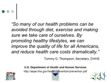 “So many of our health problems can be avoided through diet, exercise and making sure we take care of ourselves. By promoting healthy lifestyles, we can.