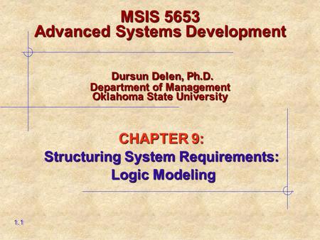 CHAPTER 9: Structuring System Requirements: Logic Modeling