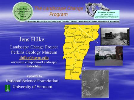 National Science Foundation University of Vermont Jens Hilke Landscape Change Project Perkins Geology Museum