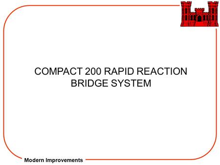 Modern Improvements COMPACT 200 RAPID REACTION BRIDGE SYSTEM.