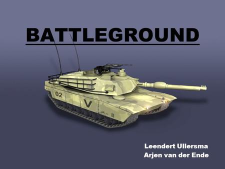 BATTLEGROUND Leendert Ullersma Arjen van der Ende.