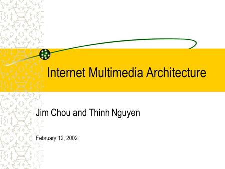 Internet Multimedia Architecture