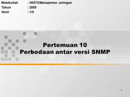 Pertemuan 10 Perbedaan antar versi SNMP