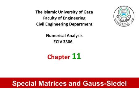 Special Matrices and Gauss-Siedel