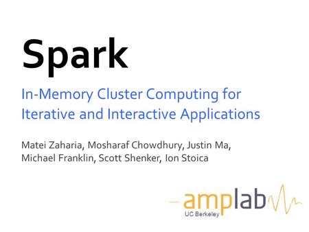 In-Memory Cluster Computing for Iterative and Interactive Applications