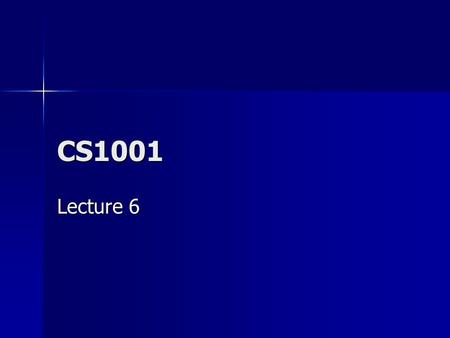 CS1001 Lecture 6. Overview Homework 1 Homework 1 Memory, Data Storage Memory, Data Storage Architecture Comparisons Architecture Comparisons Computer.