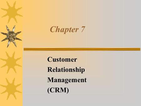 Customer Relationship Management (CRM)