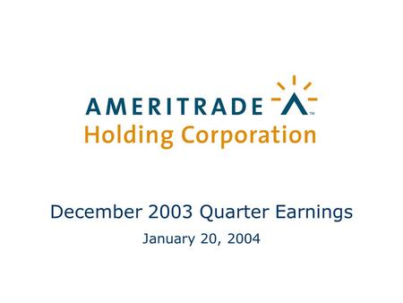 1 December 2003 Quarter Earnings January 20, 2004.