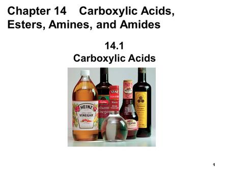 Chapter 14 Carboxylic Acids, Esters, Amines, and Amides