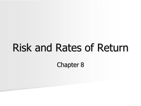 Risk and Rates of Return Chapter 8. Historical Risk and Return Info. Based on annual returns from 1926-2004 Based on annual returns from 1926-2004 Avg.