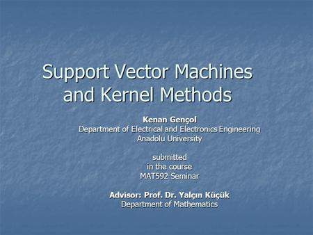 Support Vector Machines and Kernel Methods