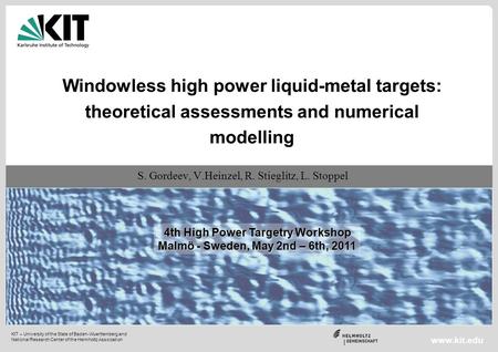 KIT – University of the State of Baden-Wuerttemberg and National Research Center of the Helmholtz Association www.kit.edu Windowless high power liquid-metal.