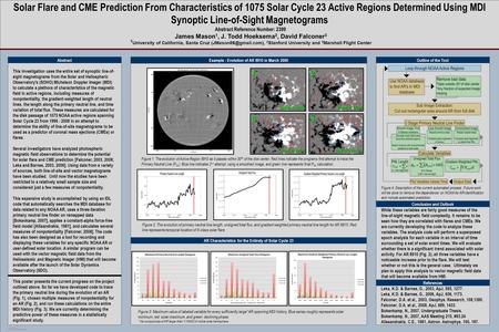 POSTER TEMPLATE BY: www.PosterPresentations.com Solar Flare and CME Prediction From Characteristics of 1075 Solar Cycle 23 Active Regions Determined Using.