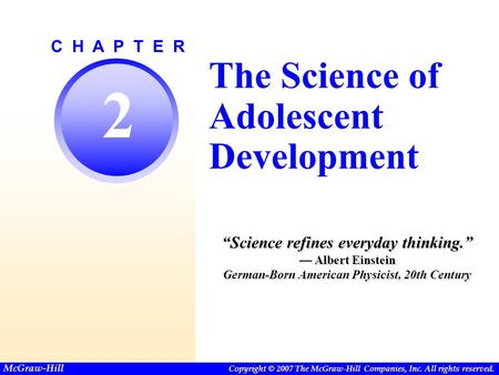 Copyright © The McGraw-Hill Companies, Inc. Permission required for reproduction or display. C H A P T E R Copyright © 2007 The McGraw-Hill Companies,