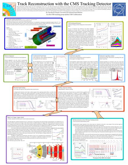 Track Reconstruction with the CMS Tracking Detector With proton-proton collision energy of 14 TeV at luminosity of 10 34 cm -2 s -1, the LHC environment.