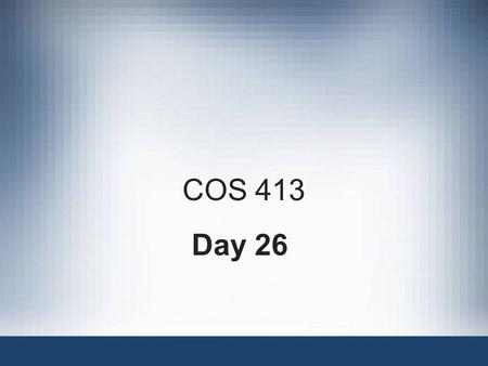 COS 413 Day 26. Agenda –Final lab part 2 – Kidnapping case –Hints Finding Gary’s picture is easy Finding the emails is easy Finding out where Amy is located.