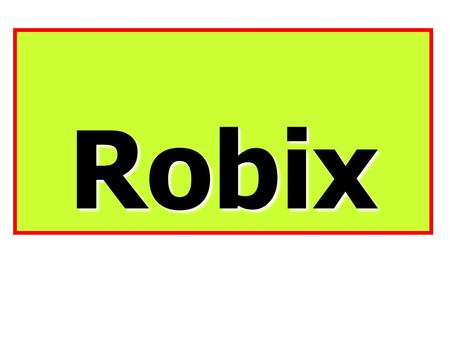 Robix.