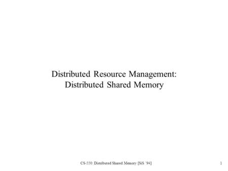 Distributed Resource Management: Distributed Shared Memory