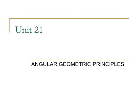 ANGULAR GEOMETRIC PRINCIPLES