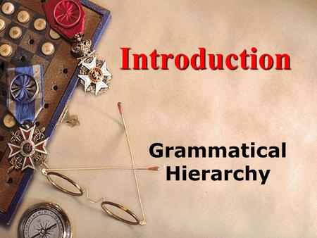 Grammatical Hierarchy