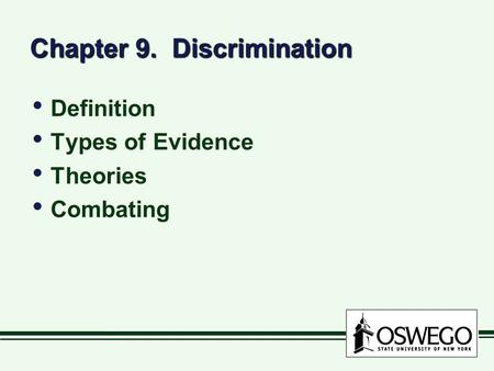 Chapter 9. Discrimination Definition Types of Evidence Theories Combating Definition Types of Evidence Theories Combating.