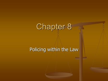 Policing within the Law